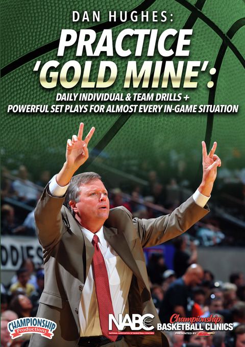 Dan Hughes' Practice 'Gold Mine': Daily Individual & Team Drills + Powerful Set Plays For Almost Every In-Game Situation        