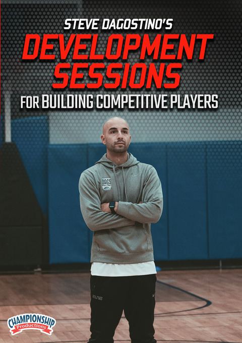 Steve Dagostino's Development Sessions for Building Competitive Players                                                         