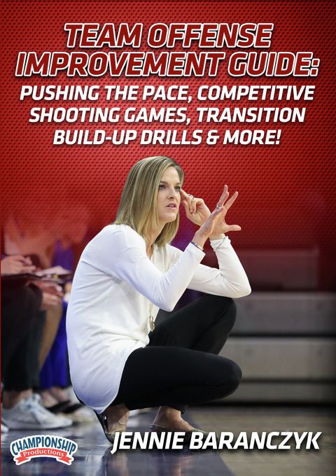 Team Offense Improvement Guide: Pushing the Pace, Competitive Shooting Games, Transition Build-Up Drills & More!                