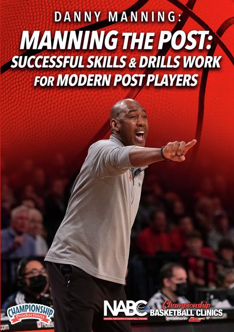 Manning the Post: Successful Skills & Drills Work For Modern Post Players                                                       