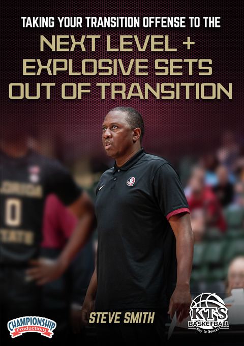 Taking Your Transition Offense to the Next Level + Explosive Sets Out of Transition                                             