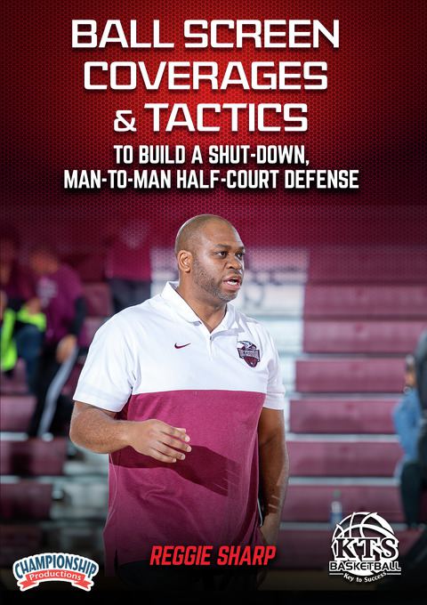 Ball Screen Coverages & Tactics To Build A Shut-Down, Man-To-Man Half-Court Defense                                             