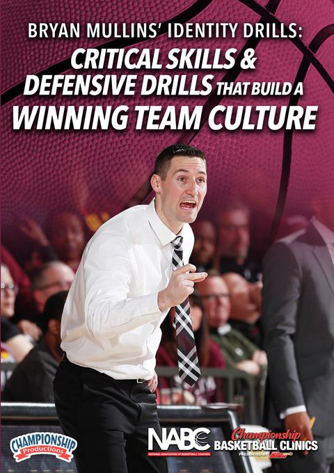 Bryan Mullins' Identity Drills: Critical Skills & Defensive Drills That Build a Winning Team Culture                            