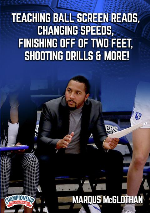 Teaching Ball Screen Reads, Changing Speeds, Finishing Off of Two Feet, Shooting Drills & More!                                 