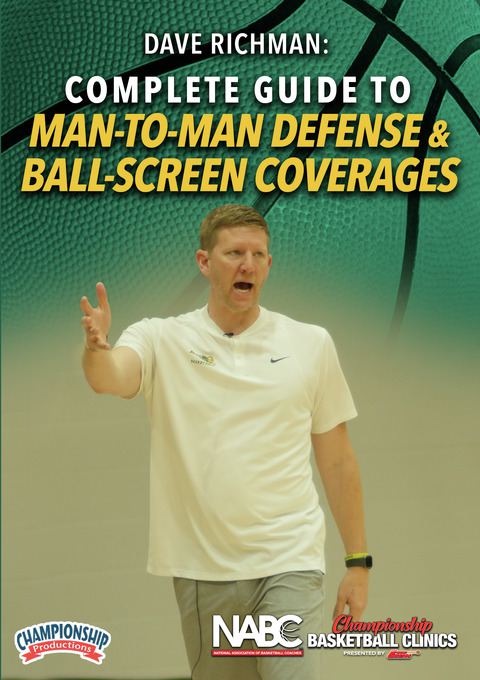 Dave Richman: Complete Guide to Man-to-Man Defense & Ball-Screen Coverages                                                      