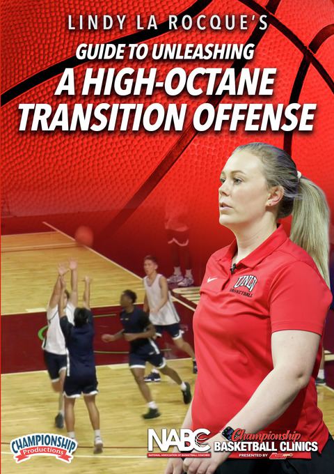 Lindy La Rocque's Guide to Unleashing a High-Octane Transition Offense                                                          