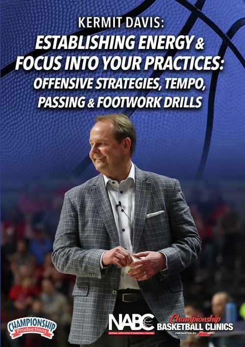 Establishing Energy & Focus into Your Practices: Offensive Strategies, Tempo, Passing & Footwork Drills                         