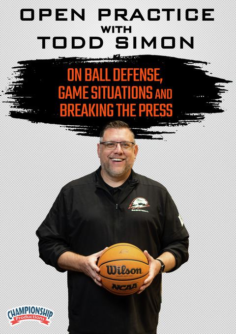 Open Practice with Todd Simon: On Ball Defense, Game Situations and Breaking the Press                                          