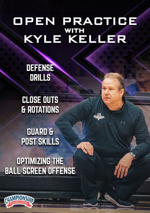 Kyle Keller's Open Practice: Defense Drills, Close Outs & Rotations, Guard & Post Skills, and Optimizing the Ball Screen Offense