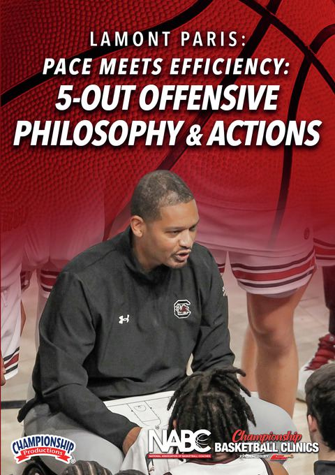 Pace Meets Efficiency: 5-Out Offensive Philosophy & Actions with Lamont Paris                                                   