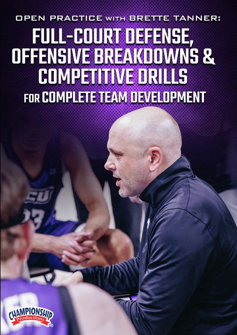 Open Practice with Brette Tanner: Full-Court Defense, Offensive Breakdowns & Competitive Drills for Complete Team Development   