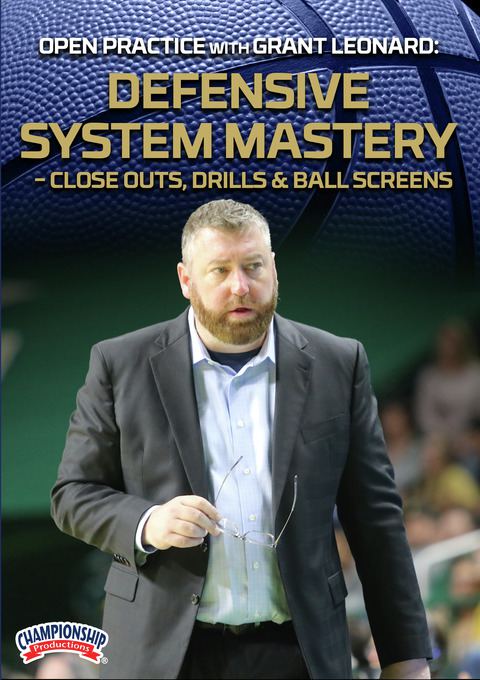 Open Practice with Grant Leonard: Defensive System Mastery - Close Outs, Drills & Ball Screens                                  