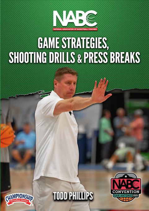Game Strategies, Shooting Drills & Press Breaks                                                                                 