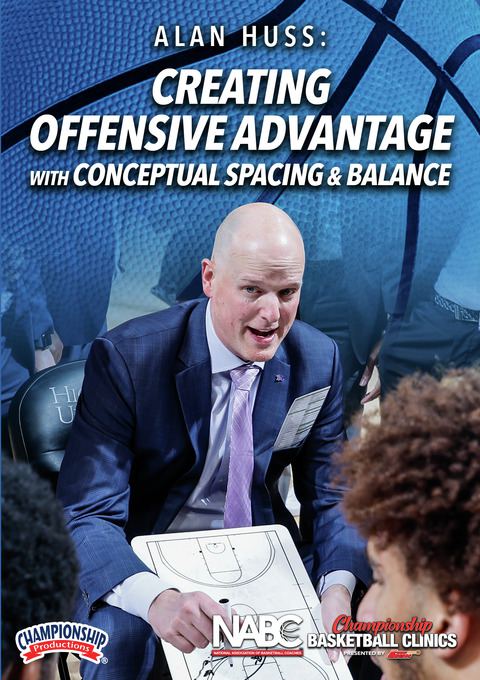 Alan Huss: Creating Offensive Advantage with Conceptual Spacing & Balance                                                       