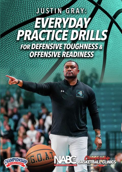 Justin Gray: Everyday Practice Drills for Defensive Toughness & Offensive Readiness                                             