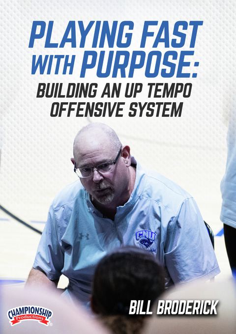 Playing Fast with Purpose: Building an Up Tempo Offensive System                                                                