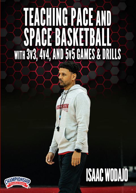 Teaching Pace and Space Basketball with 3v3, 4v4, and 5v5 Games & Drills                                                        