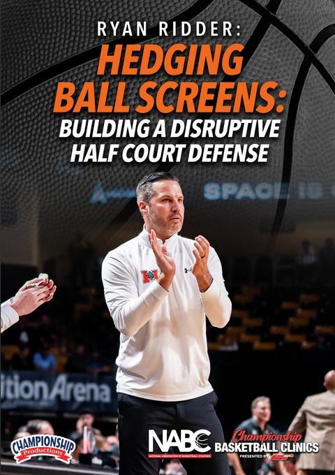 Hedging Ball Screens: Building a Disruptive Half Court Defense                                                                  