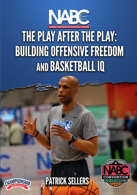 The Play After the Play: Building Offensive Freedom and Basketball IQ                                                           