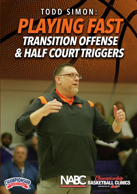 Playing Fast: Transition Offense & Half Court Triggers                                                                          