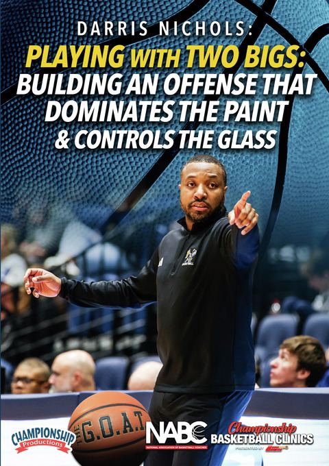 Playing with Two Bigs: Building an Offense that Dominates the Paint & Controls the Glass                                        