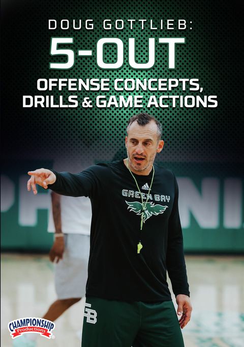 Doug Gottlieb: 5-Out Offense Concepts, Drills & Game Actions                                                                    