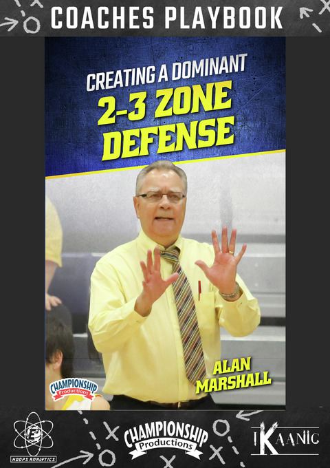 Al Marshall's Creating a Dominant 2-3 Zone Defense Playbook                                                                     