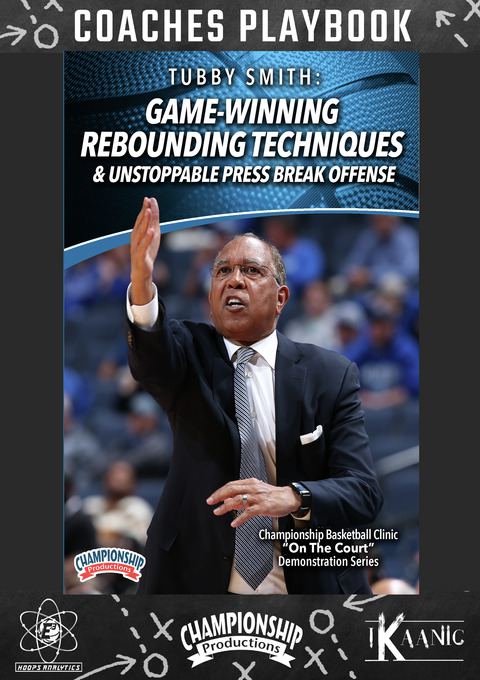 Tubby Smith: Game-Winning Rebounding Techniques & Unstoppable Press Break Offense Playbook                                      