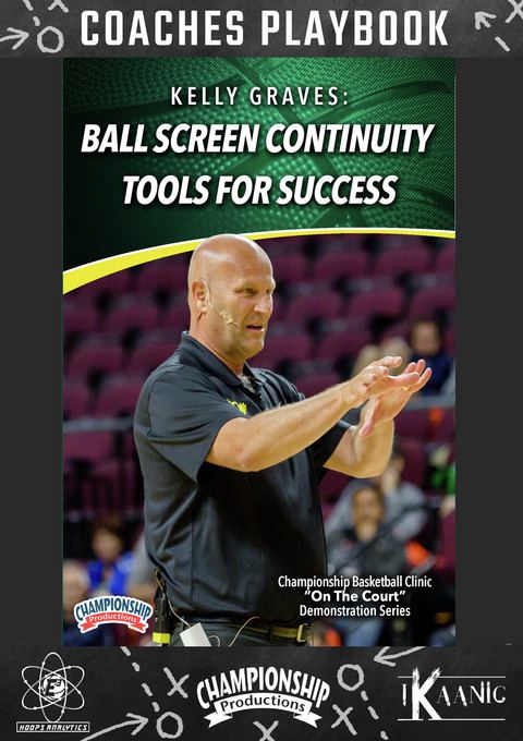 Kelly Graves' Ball Screen Continuity Tools for Success Playbook                                                                 