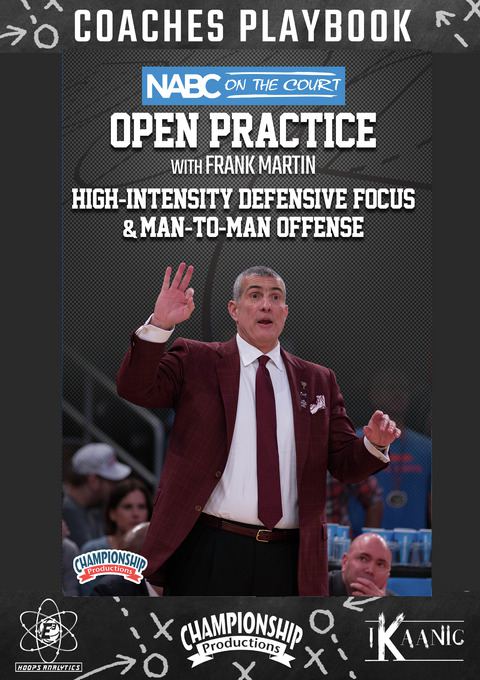 NABC On the Court Open Practice with Frank Martin: High-Intensity Defensive Focus & Man-to-Man Offense Playbook                 