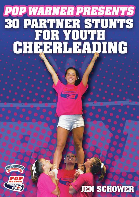 Pop Warner Presents 30 Partner Stunts For Youth Cheerleading 