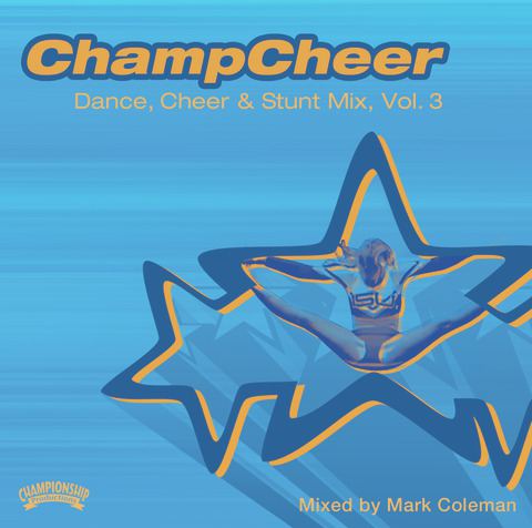 Champcheer Dance, Cheer & Stunt Mix, Vol. 3                                                                                     