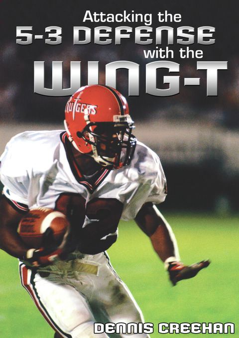 Attacking the 5-3 Defense with the Wing-T                                                                                       