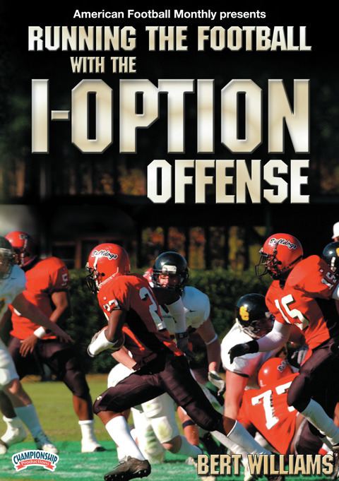 Running the Football with the I-Option Offense                                                                                  