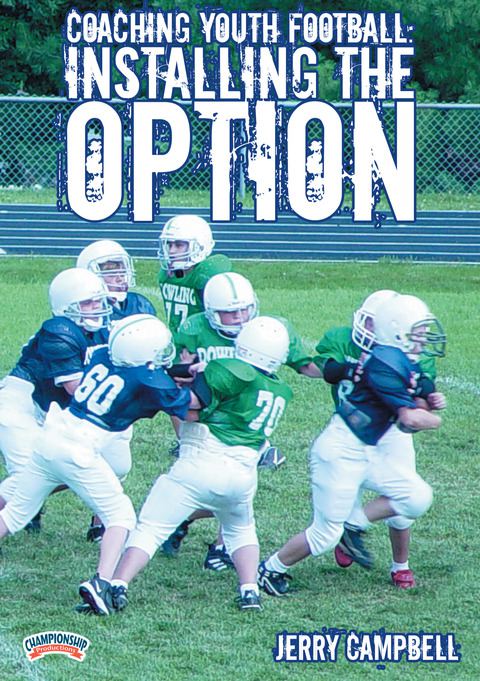 Coaching Youth Football: Installing the Option                                                                                  