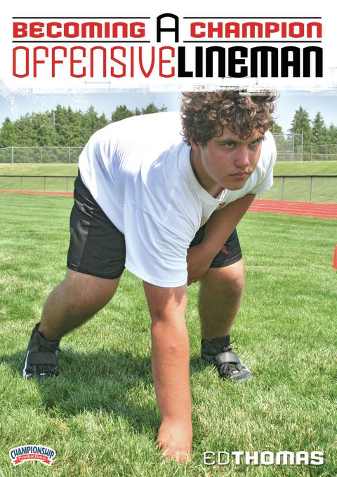 Becoming a Champion Offensive Lineman                                                                                           