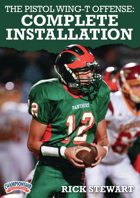 The Pistol Wing-T Offense: Complete Installation                                                                                