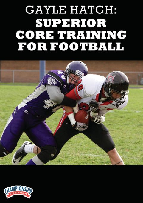 Gayle Hatch: Superior Core Training for Football                                                                                