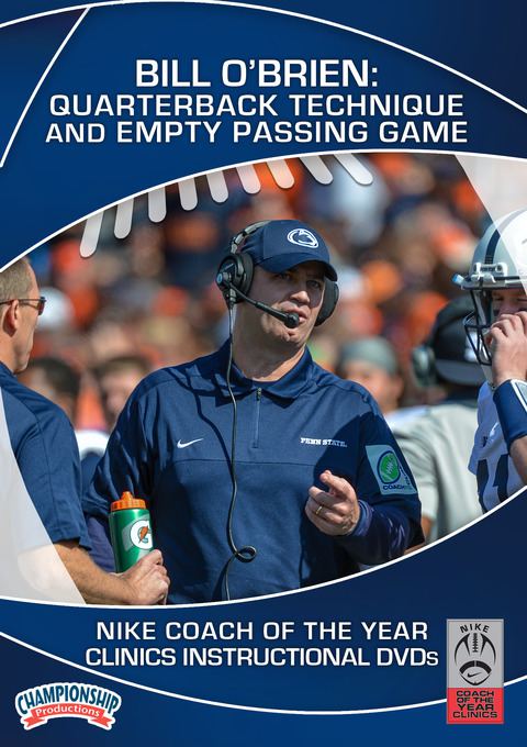 Bill O'Brien: Quarterback Technique and Empty Passing Game                                                                      