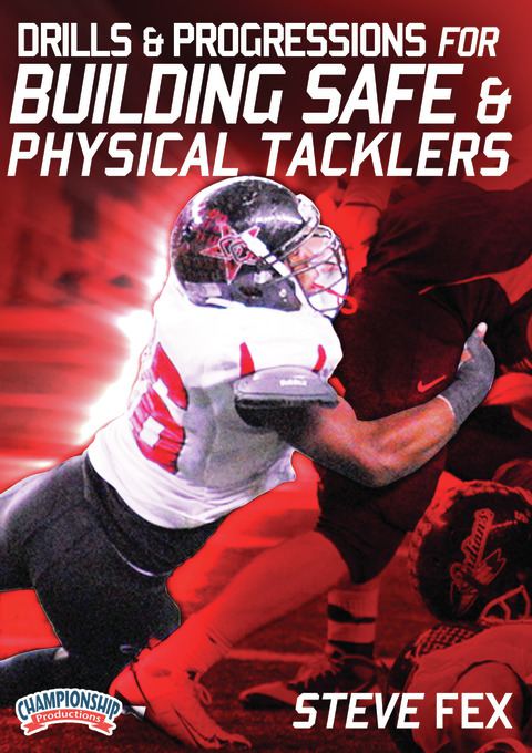 Drills and Progressions for Building Safe and Physical Tacklers                                                                 