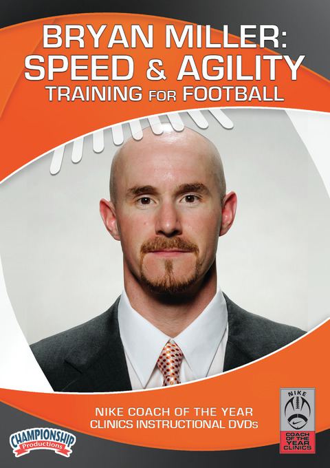 Bryan Miller: Speed and Agility Training for Football                                                                           