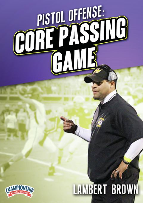 Pistol Offense: Core Passing Game                                                                                               