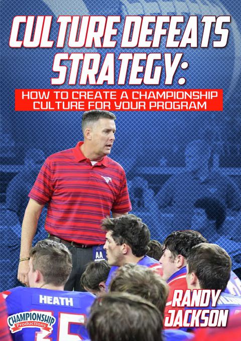 Culture Defeats Strategy: How to Create a Championship Culture for Your Program                                                 