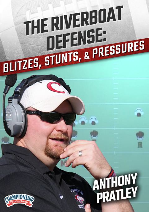The Riverboat Defense: Blitzes, Stunts, and Pressures                                                                           