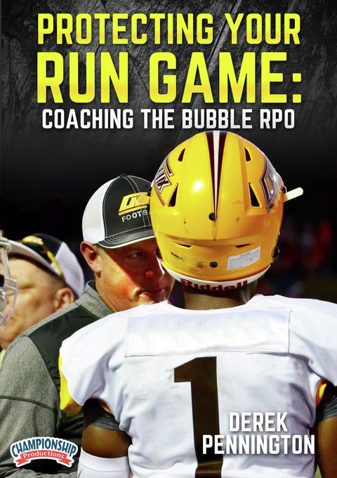Protecting Your Run Game: Coaching the Bubble RPO                                                                               