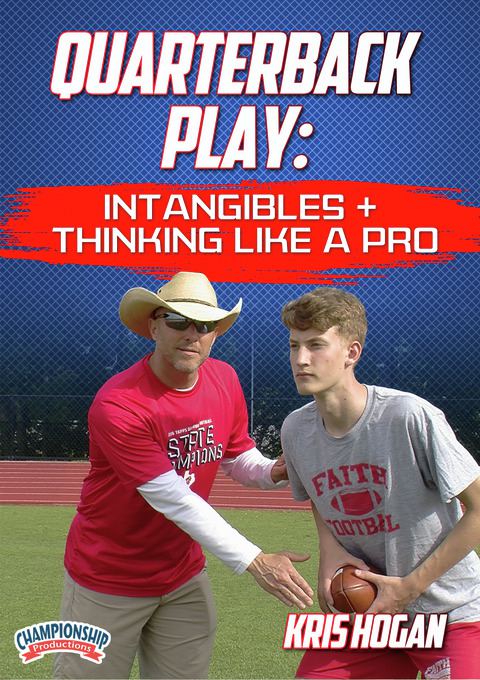 Quarterback Play: Intangibles + Thinking Like a Pro                                                                             