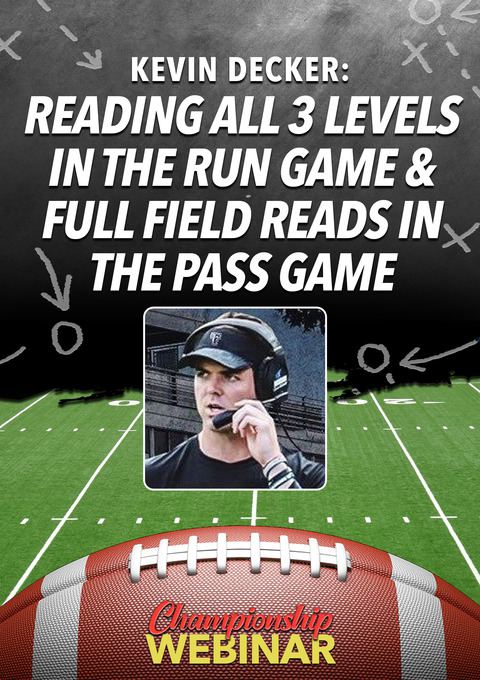 Reading All 3 Levels in the Run Game & Full Field Reads in the Pass Game                                                        