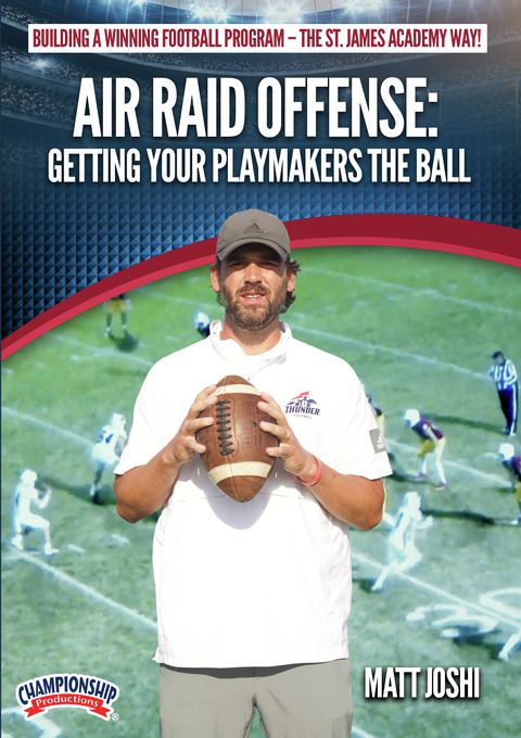 Air Raid Offense: Getting Your Playmakers the Ball                                                                              