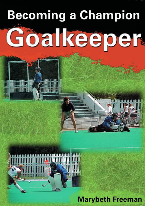 Becoming a Champion Goalkeeper                                                                                                  