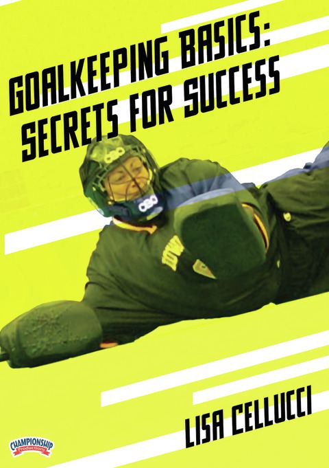 Goalkeeping Basics: Secrets for Success                                                                                         
